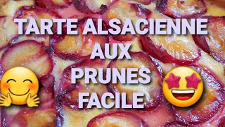 😀 TARTE ALSACIENNE AUX PRUNES 🤗 FACILE 🥰 [upl. by Alyak928]