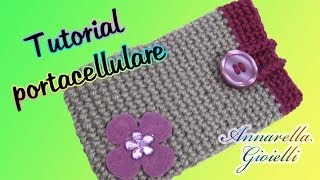 Tutorial portacellulare uncinetto FACILE  How to crochet cell cover [upl. by Nosredna]