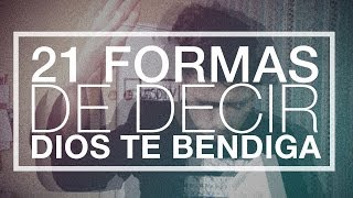 21 FORMAS DE DECIR quotDIOS TE BENDIGAquot SoyDanielTV [upl. by Brandenburg]