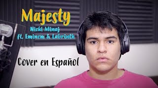 Nicki Minaj  Majesty ft Eminem amp Labrinth Cover en español [upl. by Tteve]