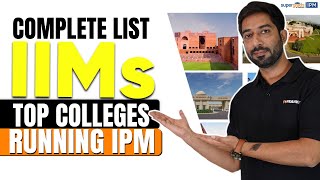 A Comprehensive Guide to All IIMs amp Top Colleges Offering IPM Courses  Exploring IPM Programs [upl. by Edlin445]