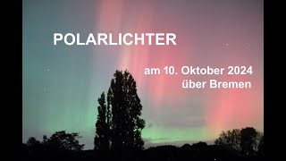 Polarlichter am 10 Oktober 2024 [upl. by Adiesirb]