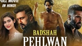 Badshah Pahalwan Pailwaan Full Movie Hindi Dubbed 2020  Kucha SudeepSunil ShettyAkansha Singh [upl. by Thin742]