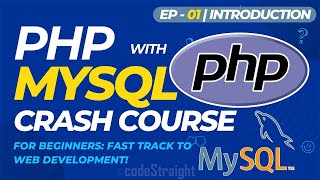 PHP with MySQL Crash Course for Beginners Fast Track to Web Development  EP  01  INTRODUCTION [upl. by Hgielhsa]