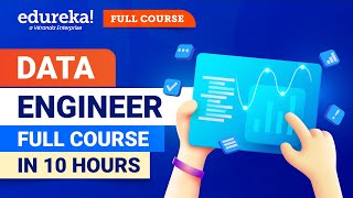 Data Engineer Full Course in 10 Hours 2024  Data Engineer Course For Beginners  Edureka [upl. by Alitha]