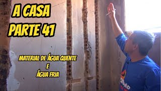 ORÃ‡AMENTO DE MATERIAL DE ÃGUA QUENTE E ÃGUA FRIA DO BANHEIRO A CASA PARTE 41 [upl. by Dhruv388]