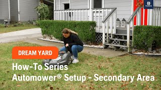 HowTo Series Automower® Setup  Secondary Area [upl. by Omsoc976]