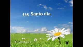 545 Santo dia  Nuevo Himnario Adventista [upl. by Annaoy]