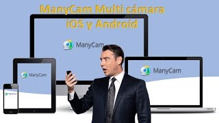 ManyCam multi cámara conecta tu móvil iOS y Android [upl. by Cockburn430]