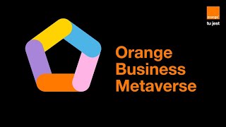 Odkryj nową erę biznesu z Orange Business Metaverse [upl. by Alf]