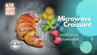 Easy Croissant Recipe Using Microwave Chef Amal 2021•Foodz HeveNmicrowavebaking chefamal [upl. by Auginahs524]