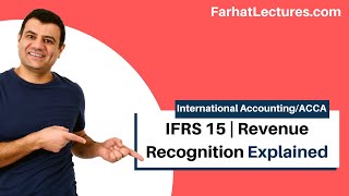 IFRS 15  Revenue Recognition Revenue From Contract with Customers  IFRS Lectures [upl. by Yrelav]