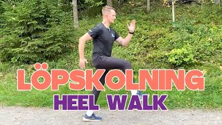 Löpskolning för bättre löpteknik Heel walk [upl. by Camille377]