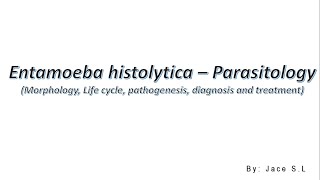 Entamoeba histolytica  Parasitology [upl. by Garbe]