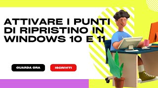 Come attivare i punti di ripristino in Windows 10 e 11 [upl. by Grieve]