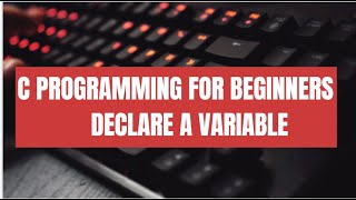 2 Declaring a variable in C [upl. by Llenrahc]