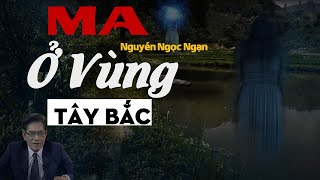 Nguyễn Ngọc Ngạn  Truyện Ma Có Thật 15 [upl. by Anisamoht]