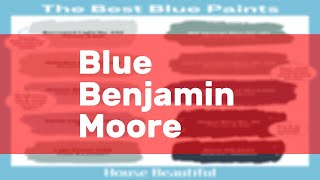 Blue Benjamin Moore [upl. by Yeliw]