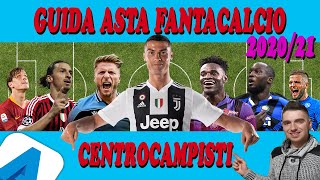 CENTROCAMPISTI FANTACALCIO 202021 ⚽ Guida Asta Fantacalcio 202021⚽ Consigli Fantacalcio 2021 [upl. by Inami]