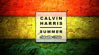 Calvin Harris  Summer  Vers Reggae  Sebastian Avila [upl. by Akinnor]