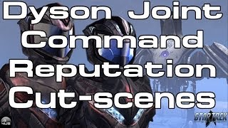 STO  Dyson Joint Command Reputation  Tier Missions  CutScenes [upl. by Uolyram926]