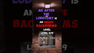 ☁️quotME AFTER THE LOBOTOMY 😂😂❗❗😂❗❗❗quot is an unsafe BACKROOMS level☁️ backrooms creepypasta [upl. by Halley580]