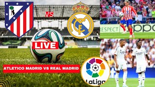 Atletico Madrid vs Real Madrid 11 Live La Liga Football Match Today Score 2024 Highlights Vivo [upl. by Nit]