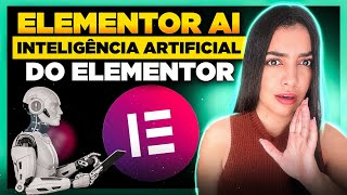 😱🤯Elementor AI Testei a INTELIGÊNCIA ARTIFICIAL do Elementor INCRÍVEL [upl. by Arimlede]