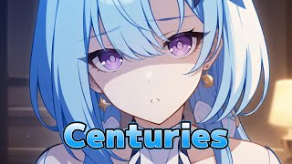 Nightcore  Centuries  Lyrics [upl. by Einuj]