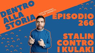 Stalin contro i kulaki Dentro alla storia episodio 266 [upl. by Olimpia]