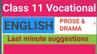 Class 11 Vocational English prose amp Drama last minute suggestionsEnglish class 11 Vocational 2022 [upl. by Wendolyn]