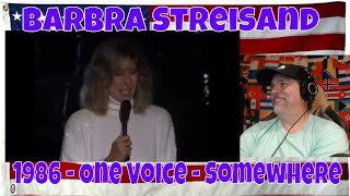 Barbra Streisand  1986  One Voice  Somewhere  REACTION [upl. by Sapienza]