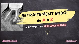 Retraitement endodontique Cas clinique de A à Z en une seule séance [upl. by Llenol]