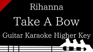 【Guitar Karaoke Instrumental】Take A Bow  Rihanna【Higher Key】 [upl. by Lalad815]