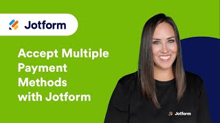 How to Accept Multiple Payment Methods With Jotform [upl. by Nosna]