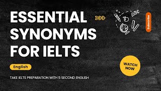 Essential Words for IELTS  IELTS Preparation with Synonyms Lesson 1 [upl. by Awad]