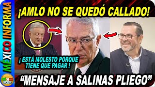 AMLO NO SE QUEDÓ CALLADO MENSAJE DIRECTO PARA SALINAS PLIEG0 MIRA LO QUE PASÓ DESPUÉS [upl. by Jemima]