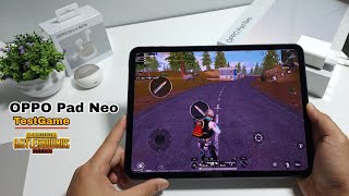 OPPO Pad Neo TestGame PubgMobile แท็บเล็ตหน้าจอ 114quot เล่นเกมฟิลลิ่ง เป็นไงบ้าง [upl. by Cianca]