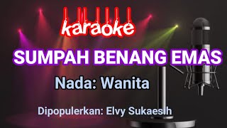 Sumpah Benang EmasElvy Sukaesih Karaoke [upl. by Atterual]