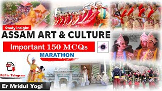 Assam Art and Culture  Marathon Video  Revision 150 MCQ  Study insight [upl. by Martinson535]