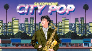 Japanese City Pop シティ・ポップ Saxophone Cover by Sanpond [upl. by Delanty225]