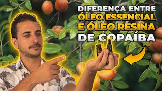 DIFERENÇA DO ÓLEO RESINA DE COPAÍBA PARA O ÓLEO ESSENCIAL DE COPAÍBA [upl. by Einej]