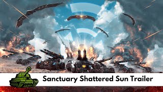 Sanctuary Shattered Sun Trailer [upl. by Rehpinnej805]