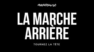 Apprendre à conduire  Comment faire et réussir une marche arrière [upl. by Aissatan]