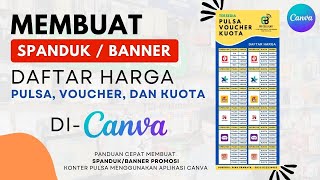 New FREE Membuat SPANDUK BANNER KONTER Daftar Harga PULSA VOUCHER dan KUOTA di Aplikasi CANVA [upl. by Yllil535]