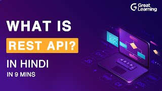 What is REST API   REST API Explained in 9 mins in Hindi  REST API Tutorial  Great Learning [upl. by Namaj]