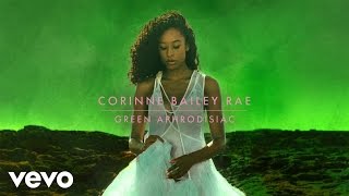 Corinne Bailey Rae  Green Aphrodisiac [upl. by Cohin]