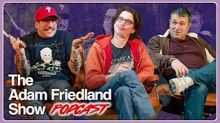 The Adam Friedland Show Podcast  Episode 39 [upl. by Vivia]