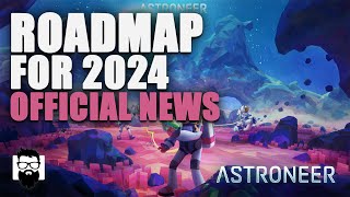 Astroneer  Roadmap 2024  Exploring All The News  OneLastMidnight [upl. by Jempty]