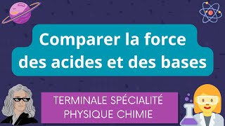 Comparer la force des acides et des bases  Spécialité Physique Chimie [upl. by Sremmus644]